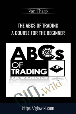 The ABCs of Trading A Course for the Beginner – Van Tharp