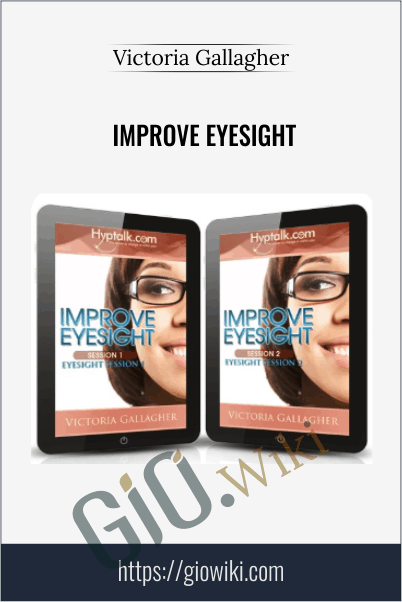 Improve eyesight - Victoria Gallagher