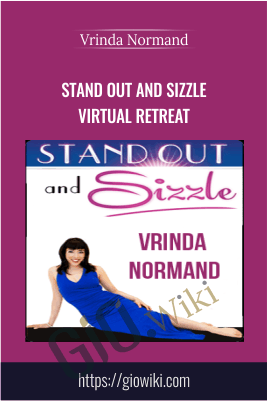 Stand Out and Sizzle Virtual Retreat – Vrinda Normand