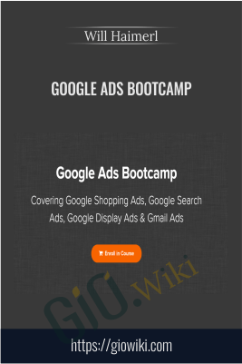 Google Ads Bootcamp – Will Haimerl