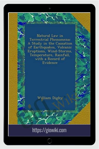 Natural Law In Terrestrial Phenomena – William Digby
