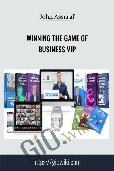 Winning the Game of Business VIP - John Assaraf