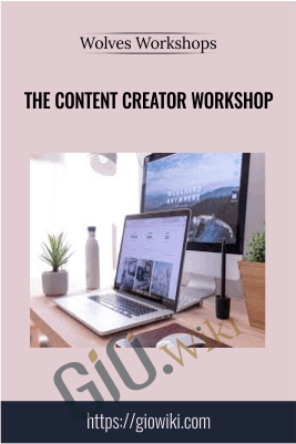 The Content Creator Workshop - Wolves Workshops