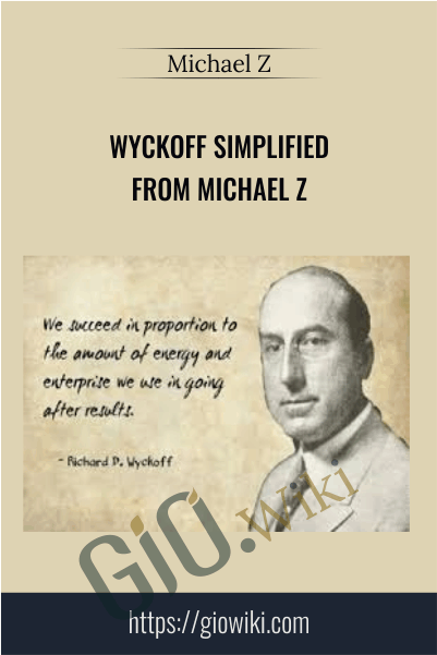 Wyckoff simplified from Michael Z