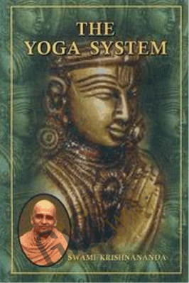 Yoga – The Yoga System – Swami Krishnananda
