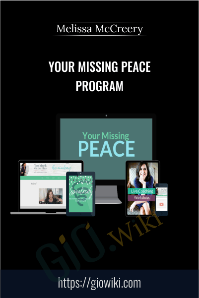 Your Missing Peace Program - Melissa McCreery