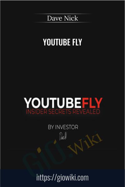 Youtube Fly – Dave Nick