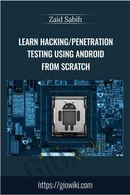 Learn Hacking/Penetration Testing using Android From Scratch - Zaid Sabih