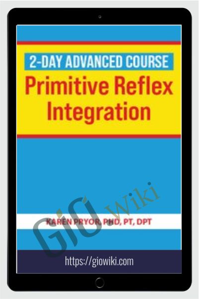2-Day Advanced Course: Primitive Reflex integration - Karen Pryor
