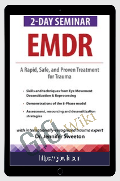 2-Day Seminar: EMDR: A Rapid, Safe, and Proven Treatment for Trauma - Jennifer Sweeton