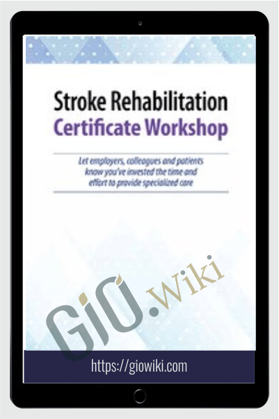 2-Day: Stroke Rehabilitation Certificate Workshop - Benjamin White