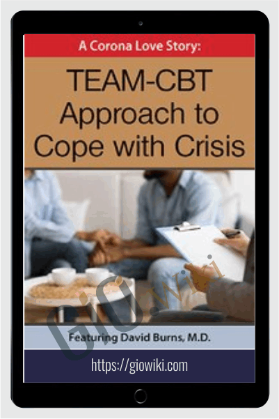 A Corona Love story: TEAM-CBT Approach to Cope with Crisis - David Burns