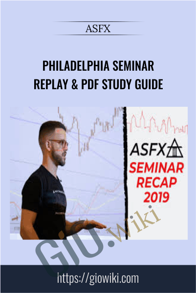 Philadelphia Seminar Replay & PDF Study Guide - ASFX