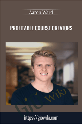 Profitable Course Creators - Aaron Ward