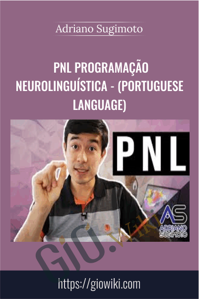 PNL Programação Neurolinguística - (Portuguese language) - Adriano Sugimoto