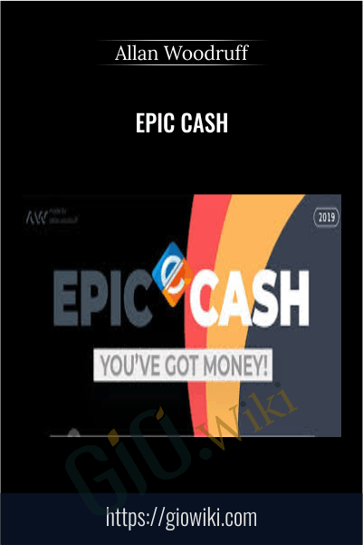 Epic Cash - Allan Woodruff