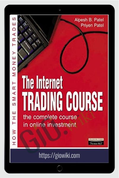 The Internet Trading Course – Alpesh Patel