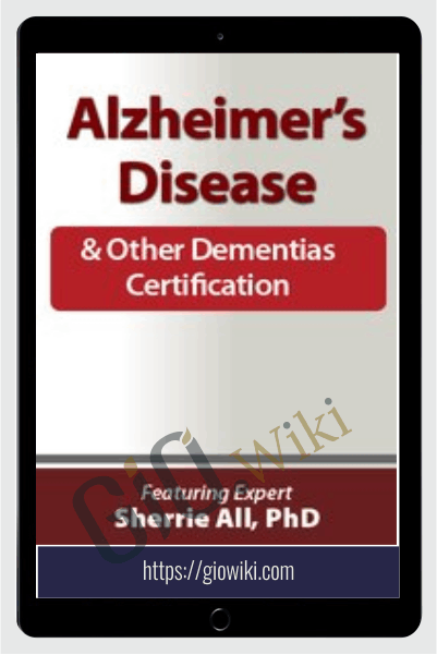 Alzheimer’s Disease and Other Dementia Certification - Sherrie All