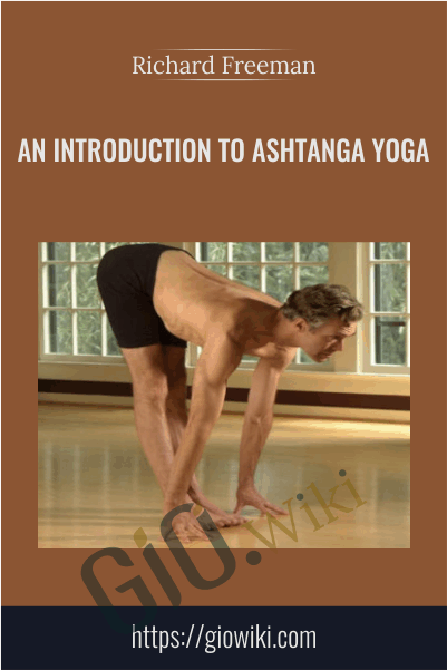 An Introduction to Ashtanga Yoga - Richard Freeman