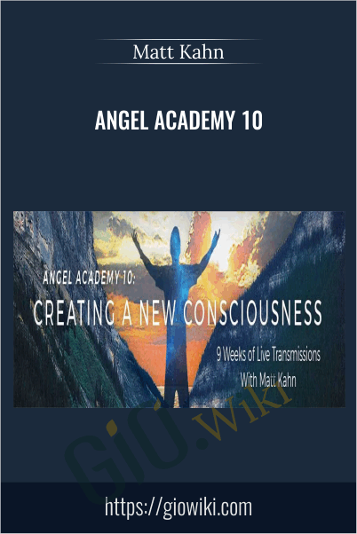 Angel Academy 10 - Matt Kahn