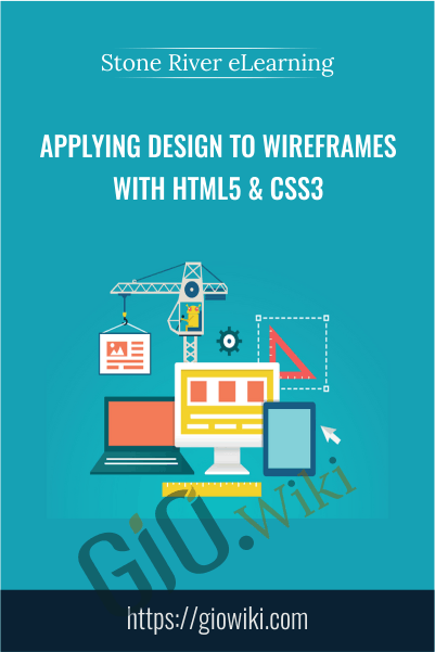 Applying Design To Wireframes with HTML5 & CSS3 - Stone River eLearning