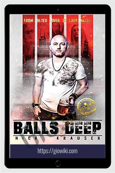 Balls Deep (2nd Edition) - Nick Krauser