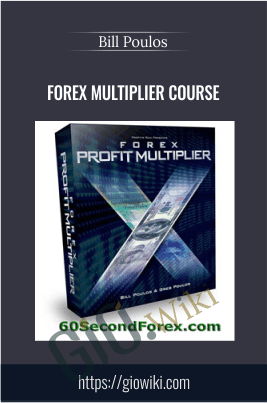 Forex Multiplier Course - Bill Poulos