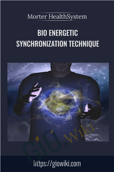 Bio Energetic Synchronization Technique - Morter HealthSystem