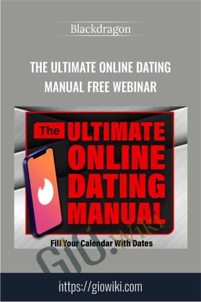The Ultimate Online Dating Manual Free Webinar - Blackdragon