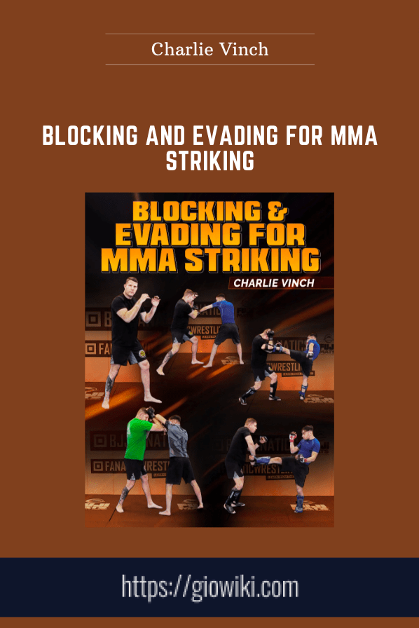 Blocking And Evading for MMA Striking - Charlie Vinch