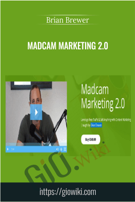 Madcam Marketing 2.0 – Brian Brewer