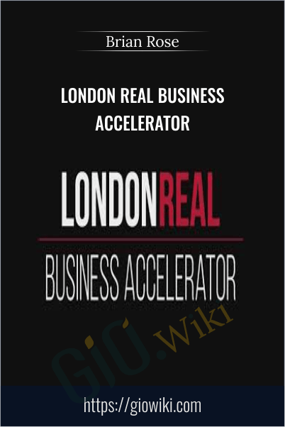 London Real Business Accelerator – Brian Rose