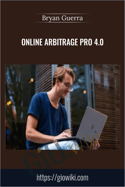 Online Arbitrage Pro 4.0 – Bryan Guerra