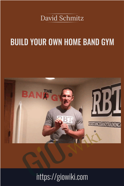 Build Your Own Home Band Gym - David Schmitz