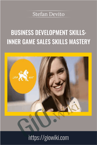 Business development skills: inner game sales skills mastery - Stefan Devito