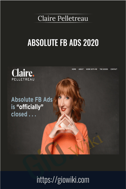 Absolute FB Ads 2.0 – Claire Pelletreau