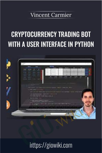 Cryptocurrency Trading Bot with a User Interface in Python - Vincent Carmier