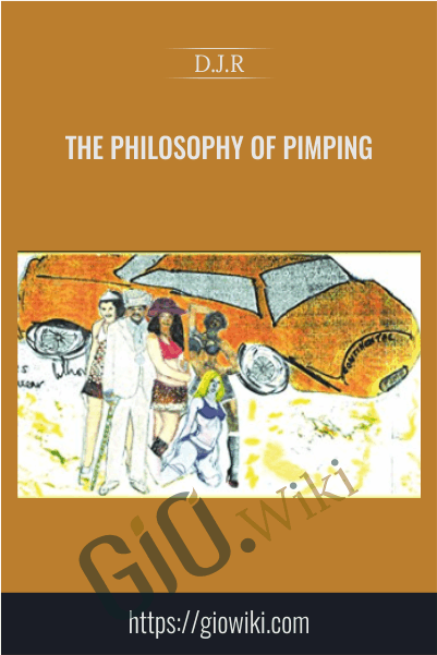The Philosophy Of Pimping - D.J.R