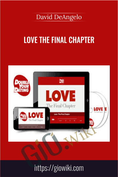 Love  The Final Chapter - David DeAngelo