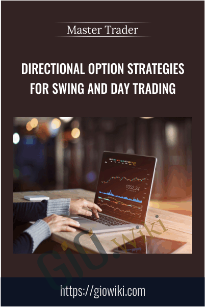 Directional Option Strategies for Swing and Day Trading - Master Trader