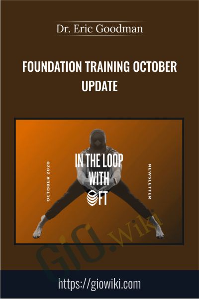Foundation Training October Update - Dr. Eric Goodman