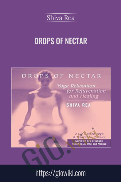 Drops of Nector - Shiva Rea
