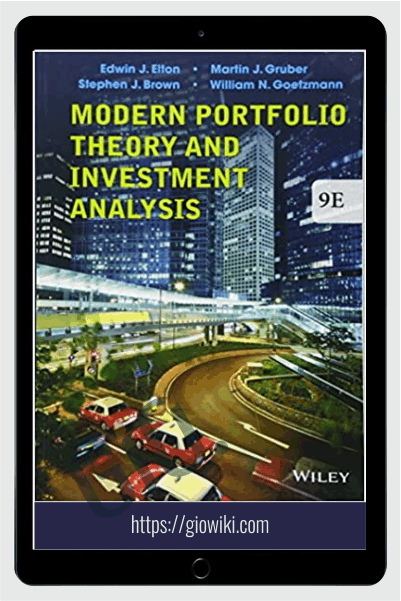Modern Portfolio Theory & Investment Analysis – Edwin J.Elton