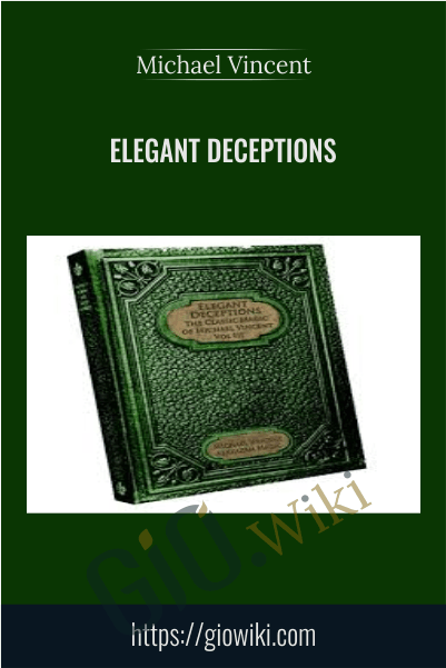 Elegant Deceptions - Michael Vincent