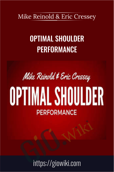 Optimal Shoulder Performance - Mike Reinold & Eric Cressey