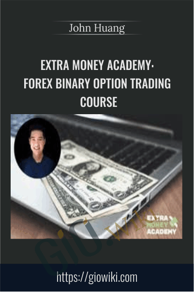 Extra Money Academy: Forex Binary Option Trading Course