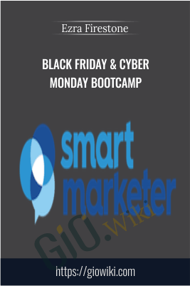 Black Friday & Cyber Monday Bootcamp – Ezra Firestone