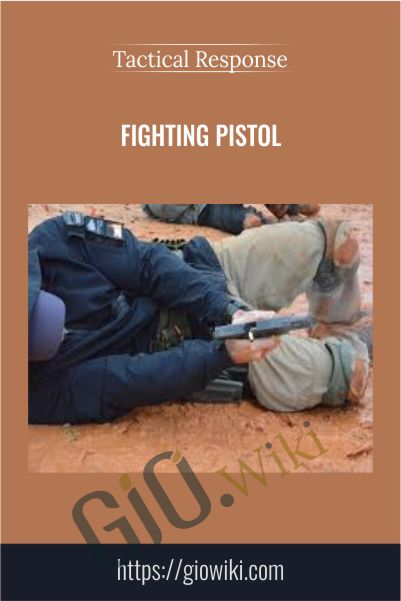 Fighting Pistol – Tactical Response