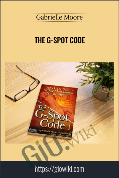 The G-Spot Code – Gabrielle Moore