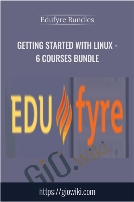 Getting Started with Linux - 6 Courses Bundle - Edufyre Bundles